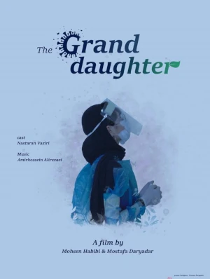 Locandina del film 'The grand daughter' di Mohsen Habibi e Mostafa Daryadar